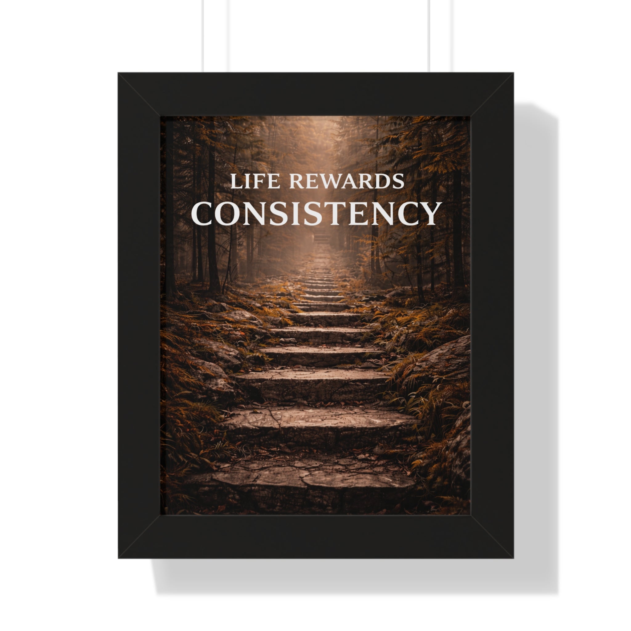 Life Rewards Consistency