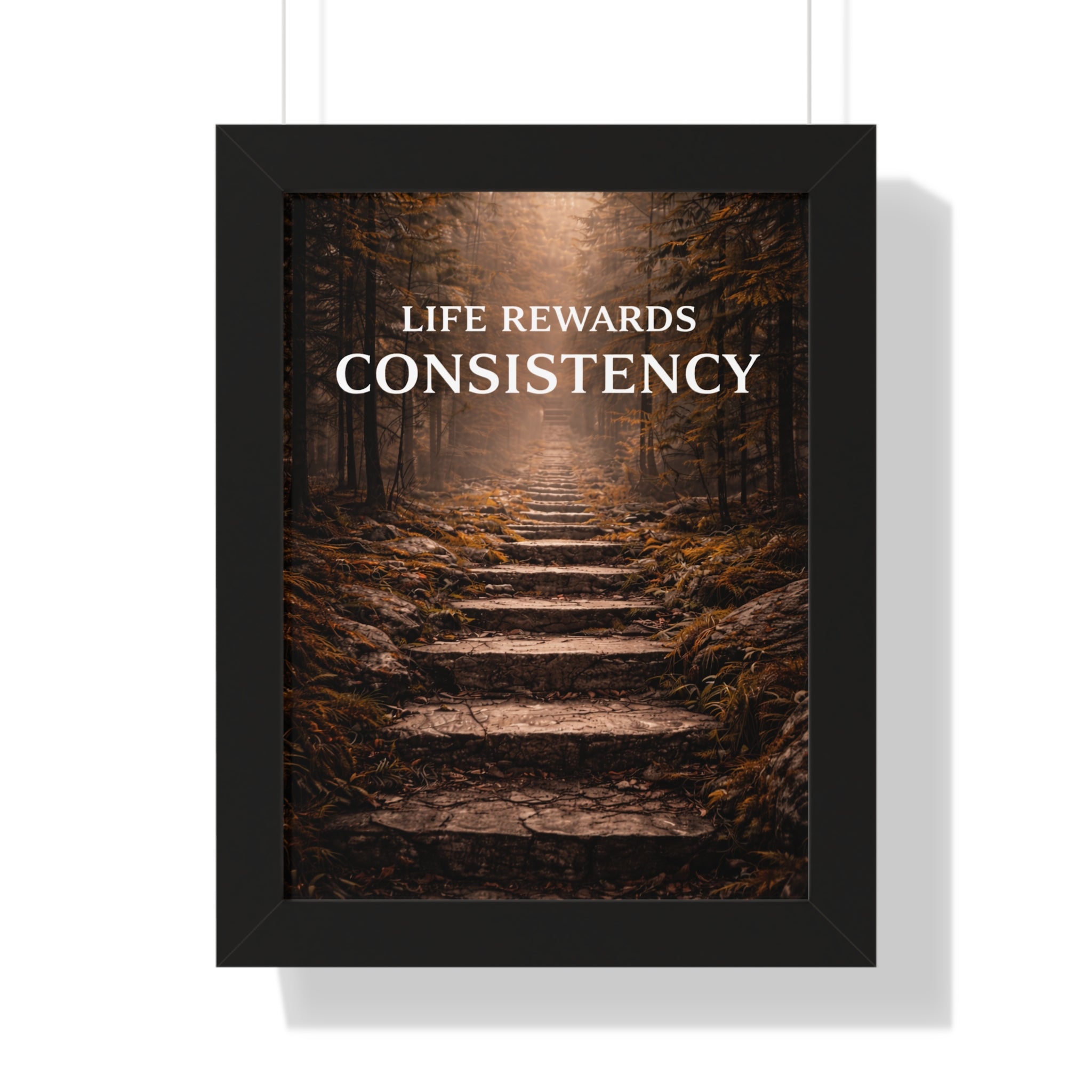 Life Rewards Consistency